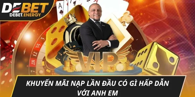 Khuyến mãi nạp lần đầu có gì hấp dẫn với anh em