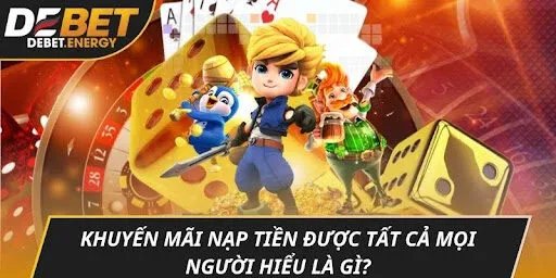 Khuyến mãi nạp tiền được tất cả mọi người hiểu là gì?